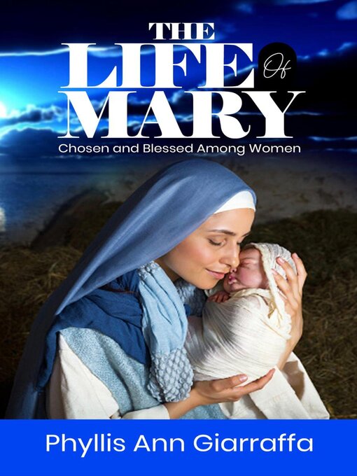 Title details for The Life of Mary by Phyllis Giarraffa - Available